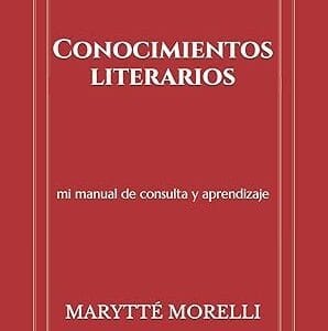 Conocimientos literarios: mi manual de consulta y aprendizaje